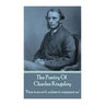 The Poetry Of Charles Kingsley: "Pain is no evil, unless it conquers us."