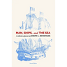 Man, Ships, and the Sea