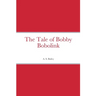 The Tale of Bobby Bobolink