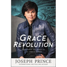 Grace Revolution: Experience the Power to Live Above Defeat