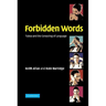 Forbidden Words: Taboo and the Censoring of Language