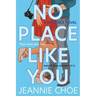 No Place Like You: A Slow Burn Forced Proximity Romantic Comedy