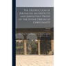 The Destruction of Jerusalem, an Absolute and Irresistible Proof of the Divine Origin of Christianity: Including a Narrative of the Calamities Which B