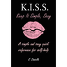 K.I.S.S: Keep It Simple, Sexy