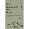 The Mountains We Drew