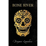 Bone River
