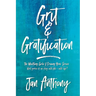 Grit & Gratification