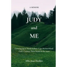 Judy and Me: Growing up in North Sydney, Cape Breton Island, God's Country, Nova Scotia in the 1950s. What a Memory!!