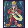 CHAIM GOLDBERG'S CLOWNS & Select Work 1962-1995: Exploring the diversity of a 20th century art genius.