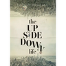 The UpSideDown Life