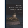 Animal Magnetism and Homoeopathy