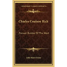 Charles Coulson Rich: Pioneer Builder Of The West