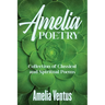 Amelia Poetry: Collection of Classical and Spiritual Poems