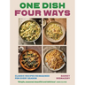 One Dish Four Ways: Classic Recipes Reimagined for Every Season