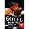 Only the Strong Survive: The Odyssey of Allen Iverson