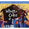 Whopper Cake