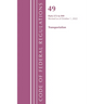 Code of Federal Regulations, Title 49 Transportation 572-999, Revised as of October 1, 2022