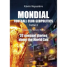 Mondial: 22 unusual stories about the World Cup
