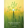 His Intent: The Father's Passion for his Son's Church
