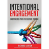 Intentional Engagement: Empowered Path to Culture Change