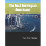 The First Norwegian Americans: Immigrant Lives in New Amsterdam, 1624-1674