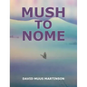 Mush to Nome