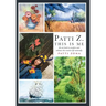 Patti Z. This is Me.: An Art Book to Awaken and Enhance the Creative Life Naturally