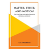 Matter, Ether and Motion