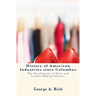 History of American Industries since Columbus: The Development of Shoes and Leather-Making Industry