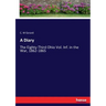 A Diary: The Eighty-Third Ohio Vol. Inf. in the War, 1862-1865