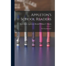 Appleton's School Readers: The Fourth Reader