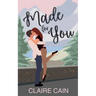 Made for You: A Small Town Romance