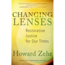 Changing Lenses: Restorative Justice for Our Times