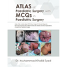 Atlas of Paediatric Surgery with Mcqs in Paediatric Surgery