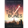 See These Bones