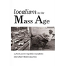 Localism in the Mass Age: A Front Porch Republic Manifesto