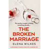The Broken Marriage: An Unputdownable Psychological Thriller with a Jaw-Dropping Twist