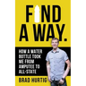 Find A Way: How a Water Bottle Took Me from Amputee to All-State