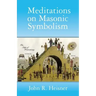 Meditations on Masonic Symbolism