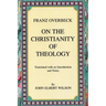 On the Christianity of Theology: Translated with an Introduction and Notes