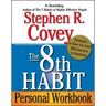 The 8th Habit Personal Workbook: Strategies to Take You from Effectiveness to Greatness