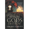 Whom Gods Destroy: A Novel of Ancient Rome