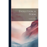 Evolution, a Poem
