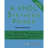 A VHDL Synthesis Primer, Second Edition