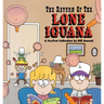 The Return of the Lone Iguana