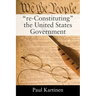 "re-Constituting" the United States Government