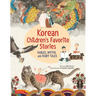 Korean Children's Favorite Stories: Fables, Myths and Fairy Tales