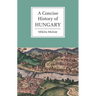 A Concise History of Hungary