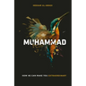 Muhammad: How He Can Make You Extraordinary