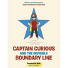 Captain Curious and the Invisible Boundary Line: Proverbial Kids(c)